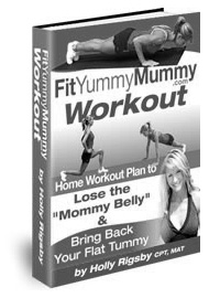 Fit Yummy Mummy - Lose the Mommy Belly